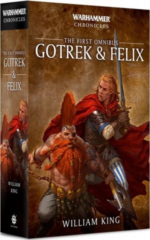 Gotrek and Felix: The First Omnibus (Paperback) book