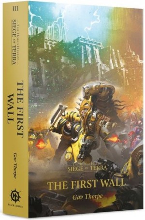 Horus Heresy: S.O.T. The First Wall (Paperback) book