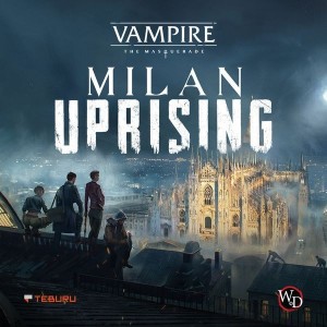 Teburu: Vampire – The Masquerade: Milan Uprising
