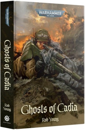 Warhammer 40,000 - Ghosts of Cadia (Hardback)  book